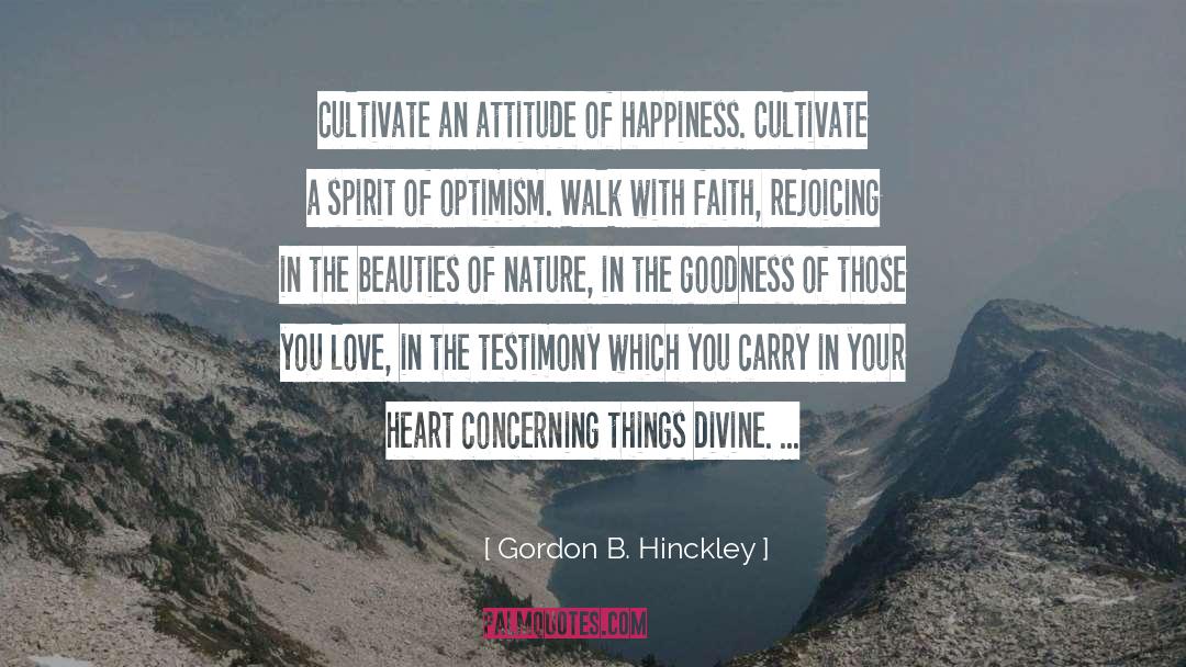 Walk With Faith quotes by Gordon B. Hinckley