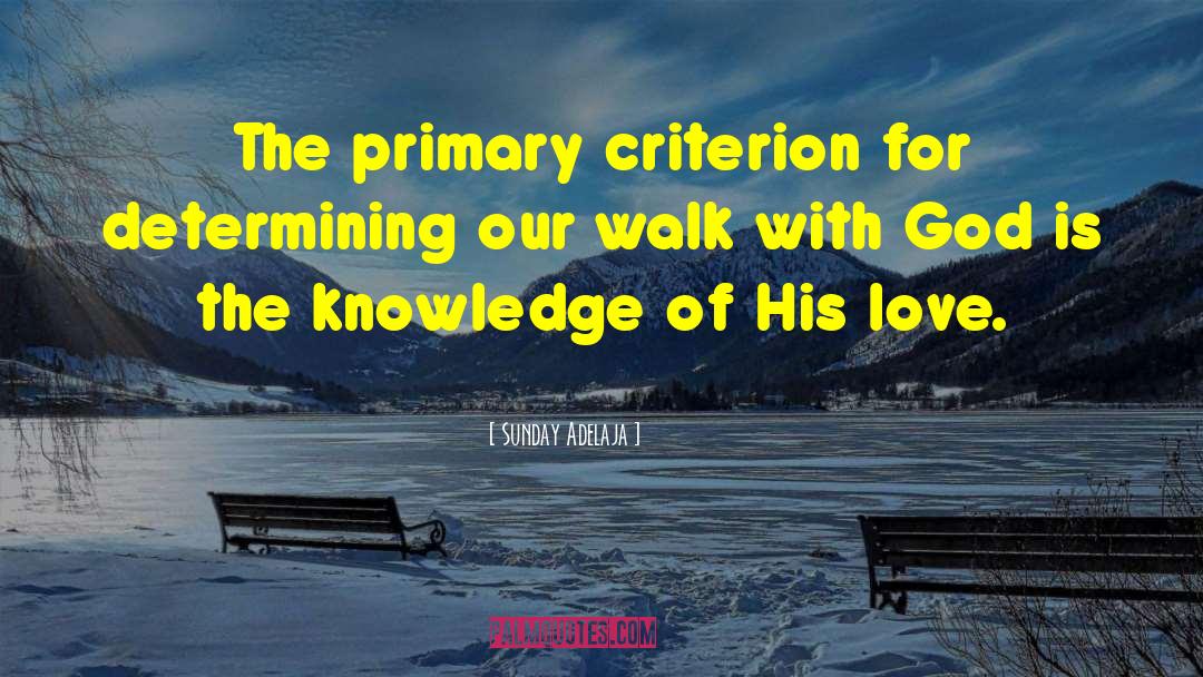 Walk With God quotes by Sunday Adelaja