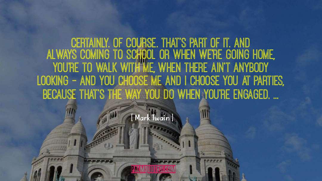 Walk With Me quotes by Mark Twain