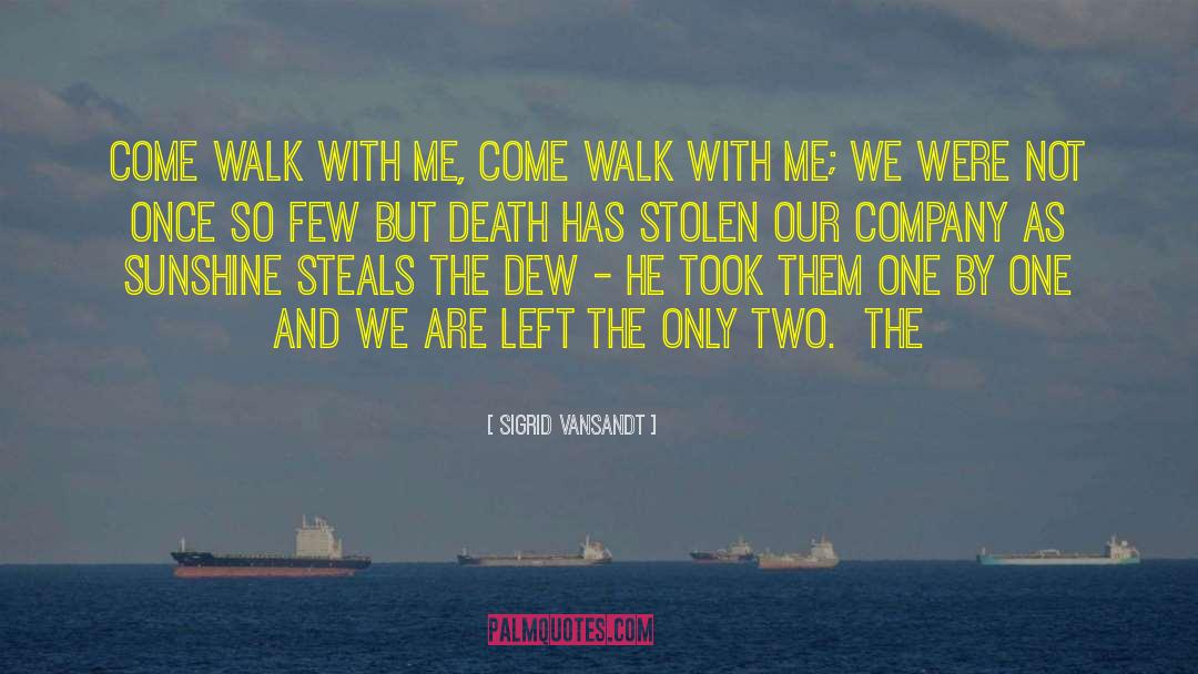 Walk With Me quotes by Sigrid Vansandt