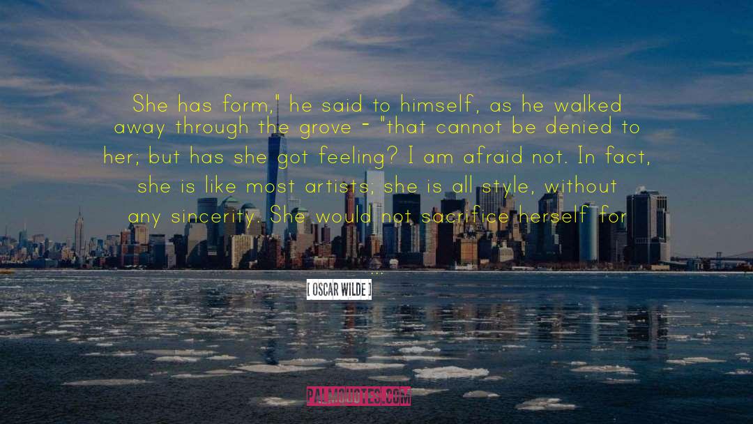 Walked Away quotes by Oscar Wilde