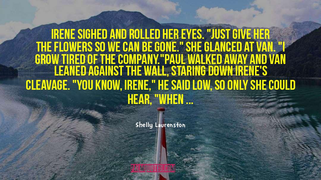 Walked Away quotes by Shelly Laurenston