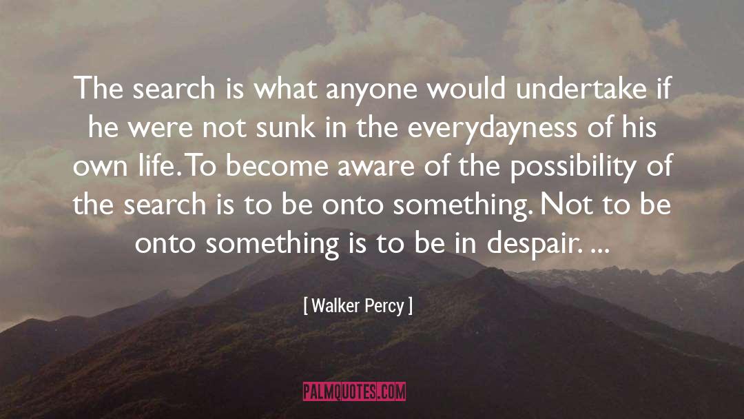 Walker Percy quotes by Walker Percy