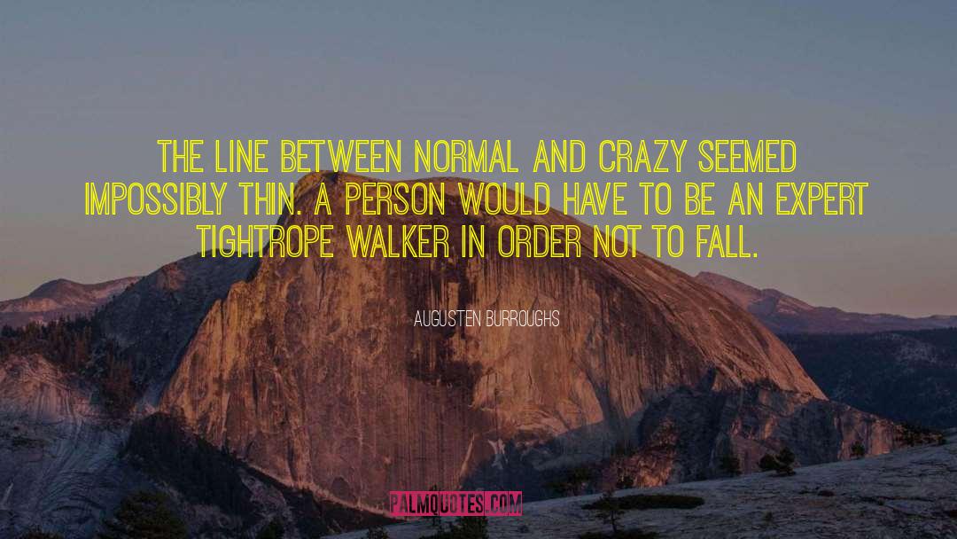 Walkers quotes by Augusten Burroughs