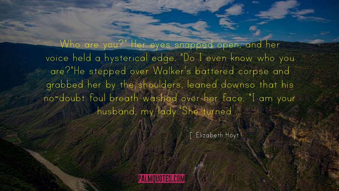 Walkers quotes by Elizabeth Hoyt