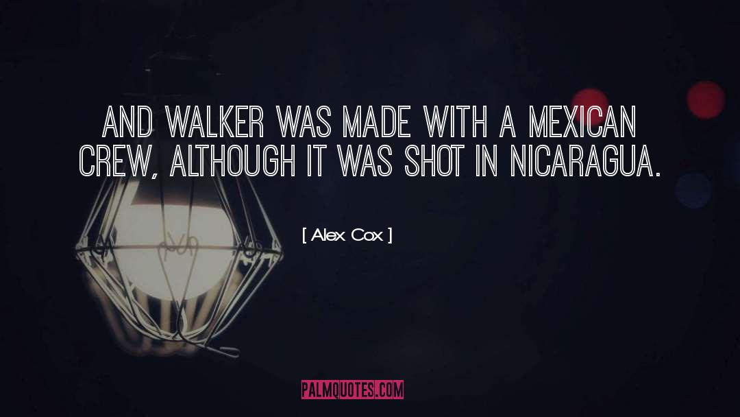 Walkers quotes by Alex Cox