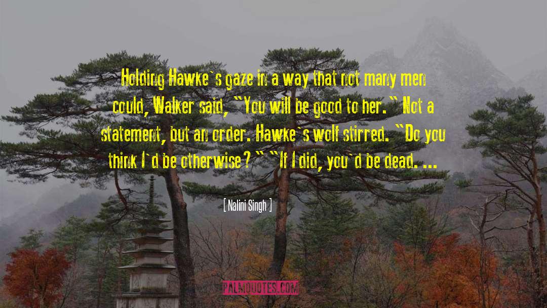 Walkers quotes by Nalini Singh