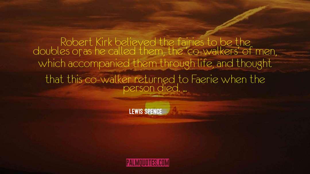Walkers quotes by Lewis Spence