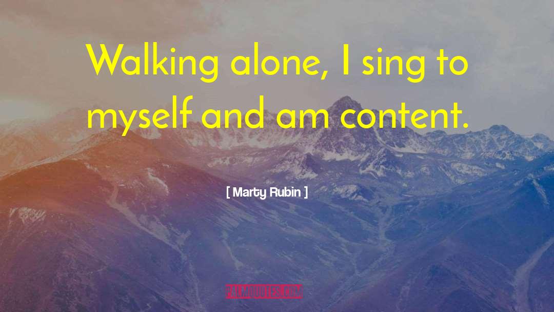 Walking Alone quotes by Marty Rubin