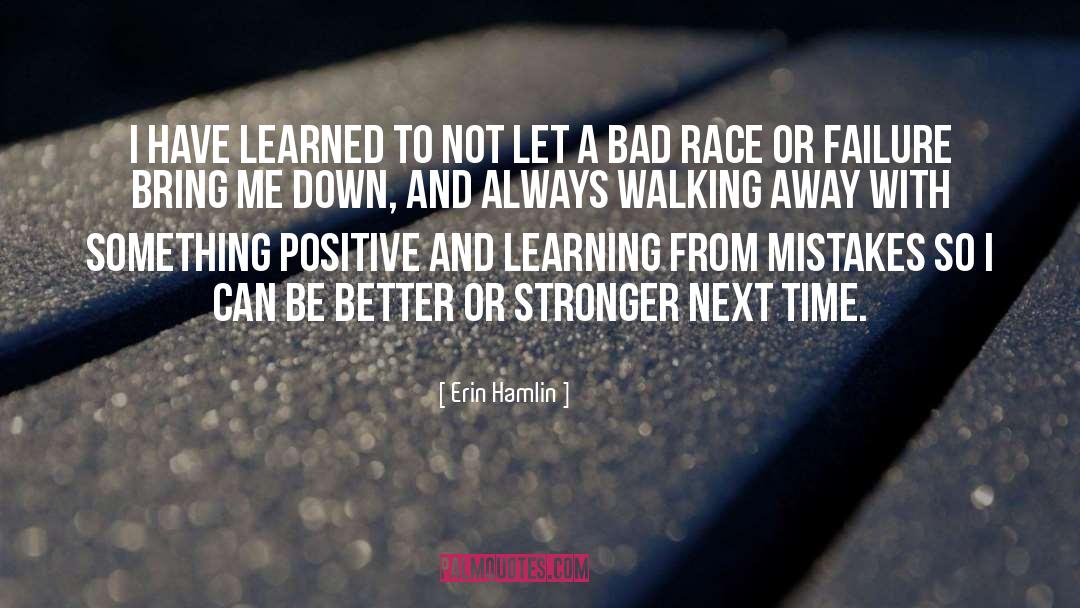 Walking Away And Never Looking Back quotes by Erin Hamlin