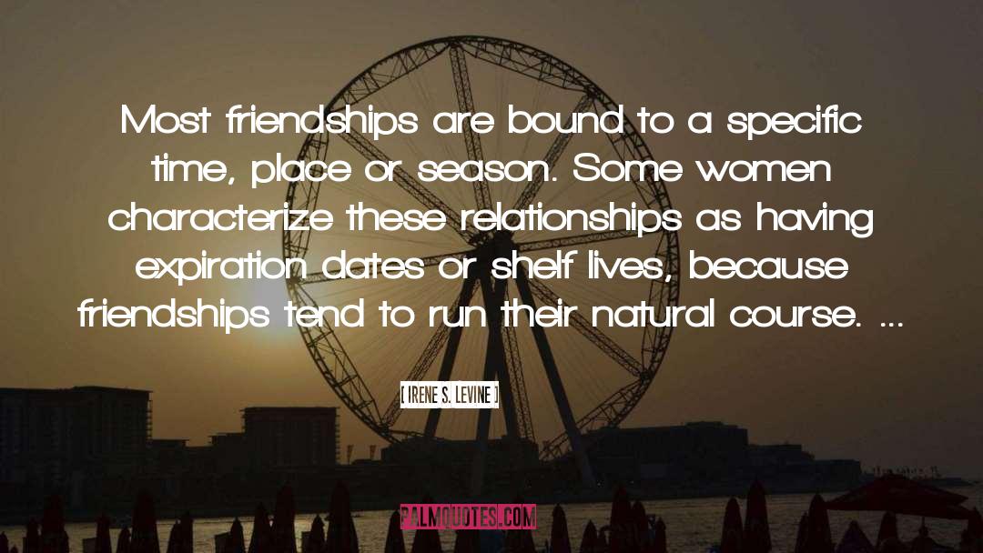 Walking Away From Friendships quotes by Irene S. Levine