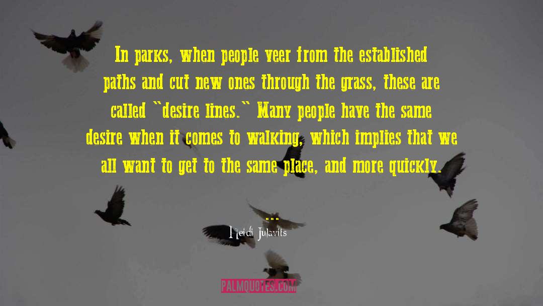 Walking Barefoot quotes by Heidi Julavits