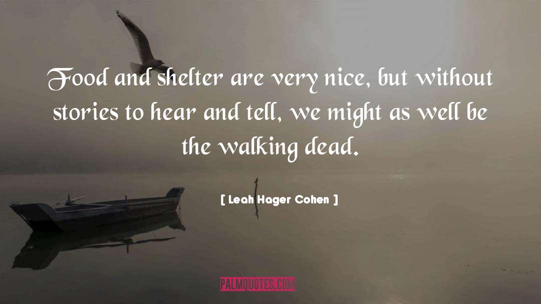 Walking Dead quotes by Leah Hager Cohen