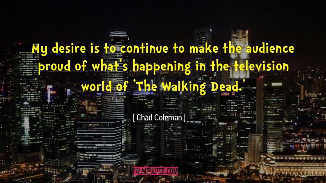 Walking Disaster quotes by Chad Coleman