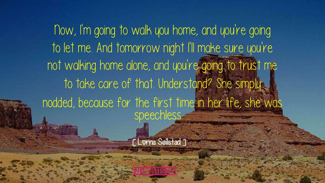 Walking Home quotes by Lorna Seilstad