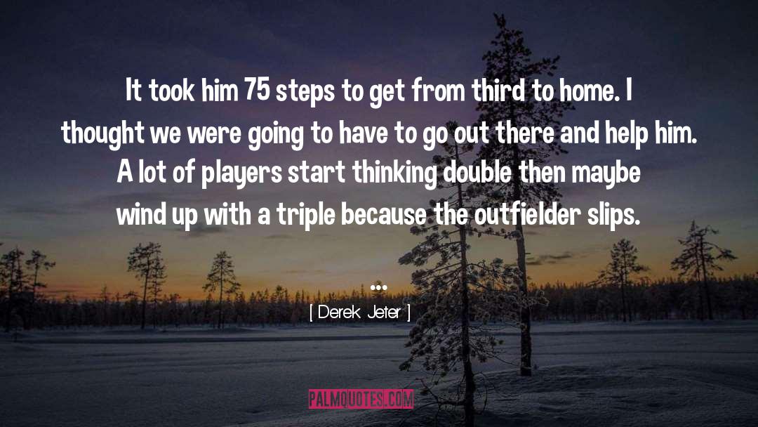 Walking Home quotes by Derek Jeter