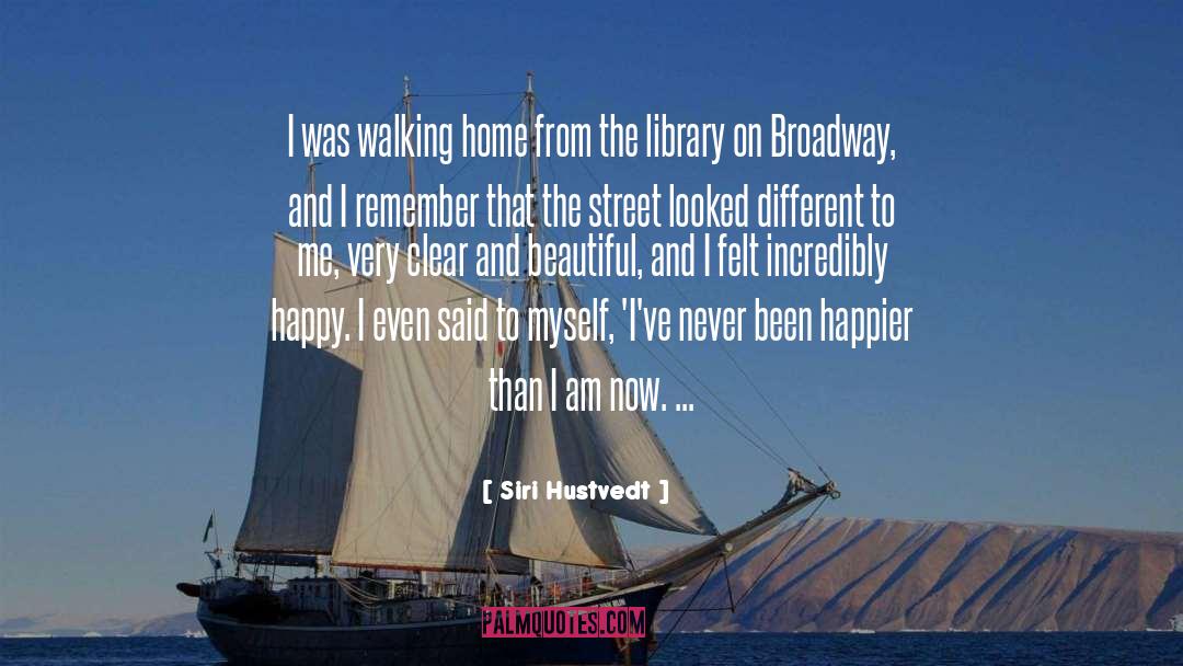 Walking Home quotes by Siri Hustvedt
