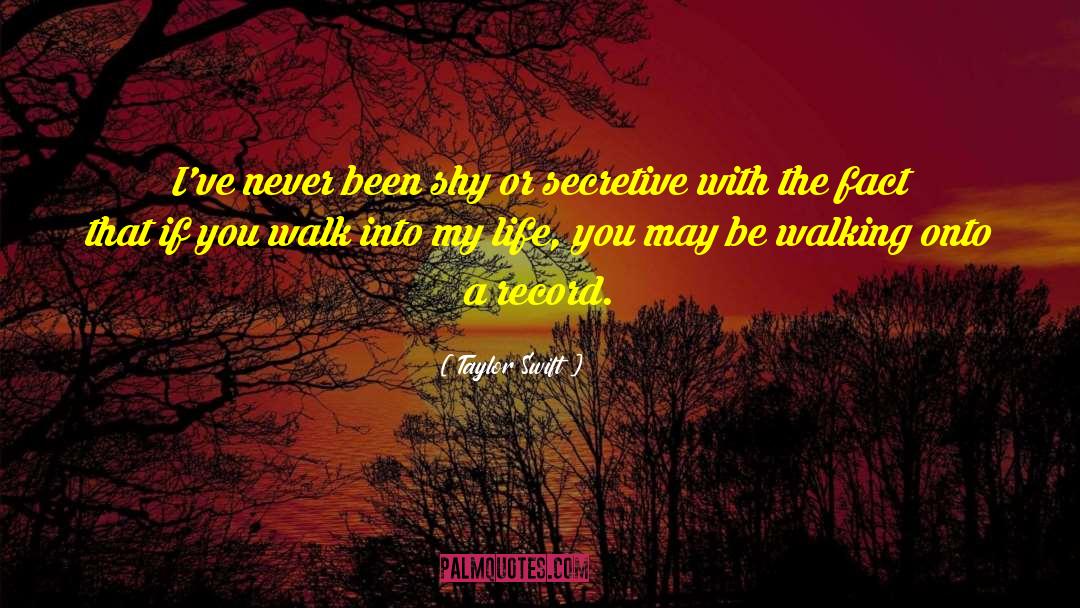 Walking Into Life quotes by Taylor Swift