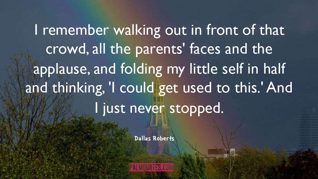 Walking Out quotes by Dallas Roberts