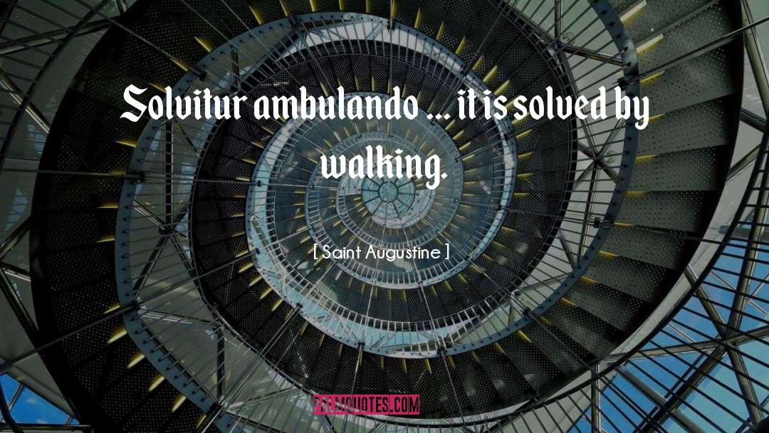 Walking quotes by Saint Augustine