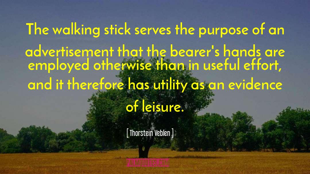 Walking Sticks quotes by Thorstein Veblen