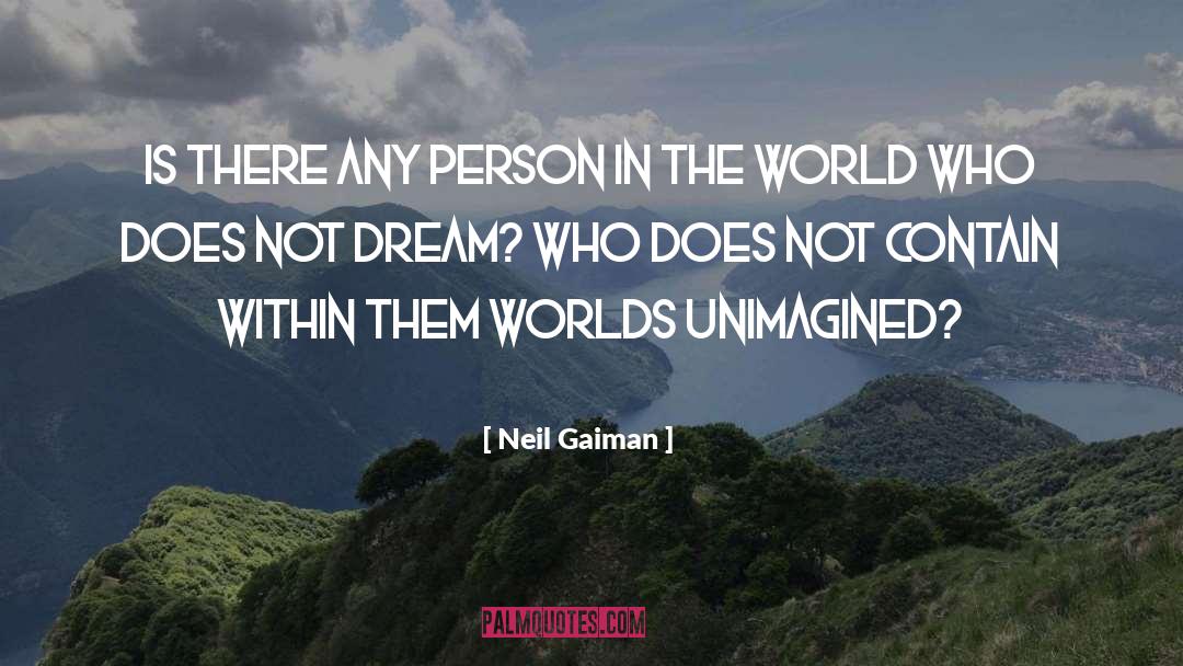 Walking The Dream quotes by Neil Gaiman