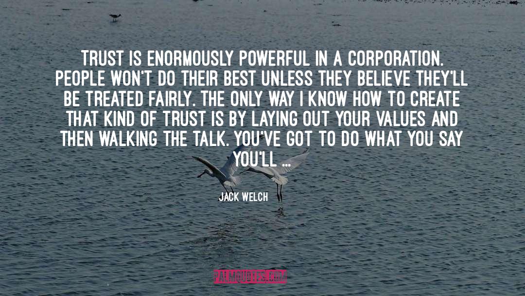 Walking The Talk quotes by Jack Welch