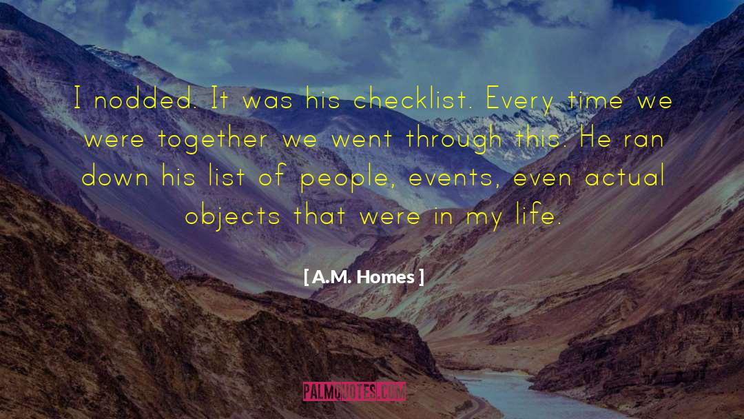 Walking Through Life quotes by A.M. Homes