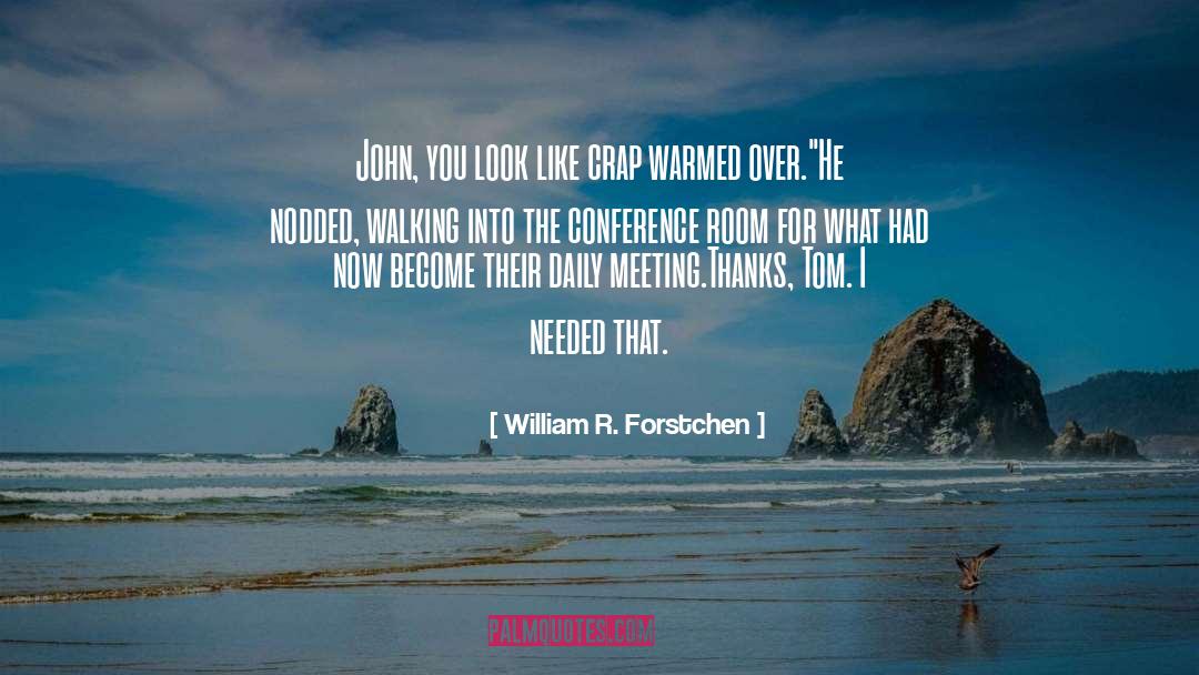 Walking Wounded quotes by William R. Forstchen