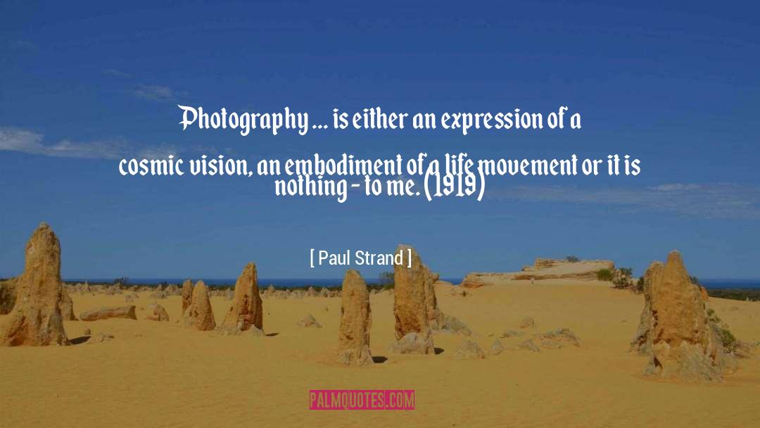 Walkowski Photography quotes by Paul Strand