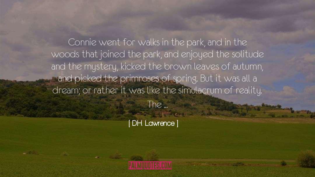 Walks In The Park quotes by D.H. Lawrence
