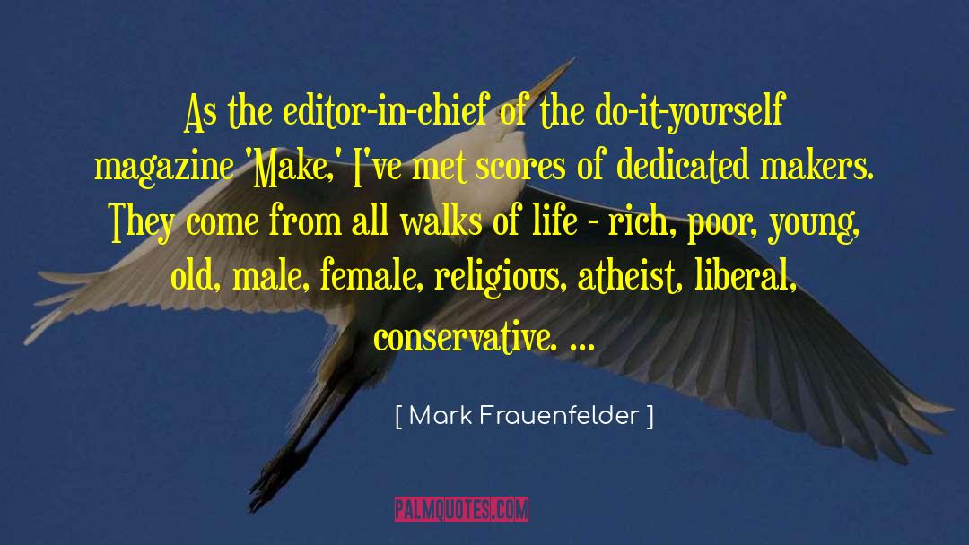 Walks Of Life quotes by Mark Frauenfelder