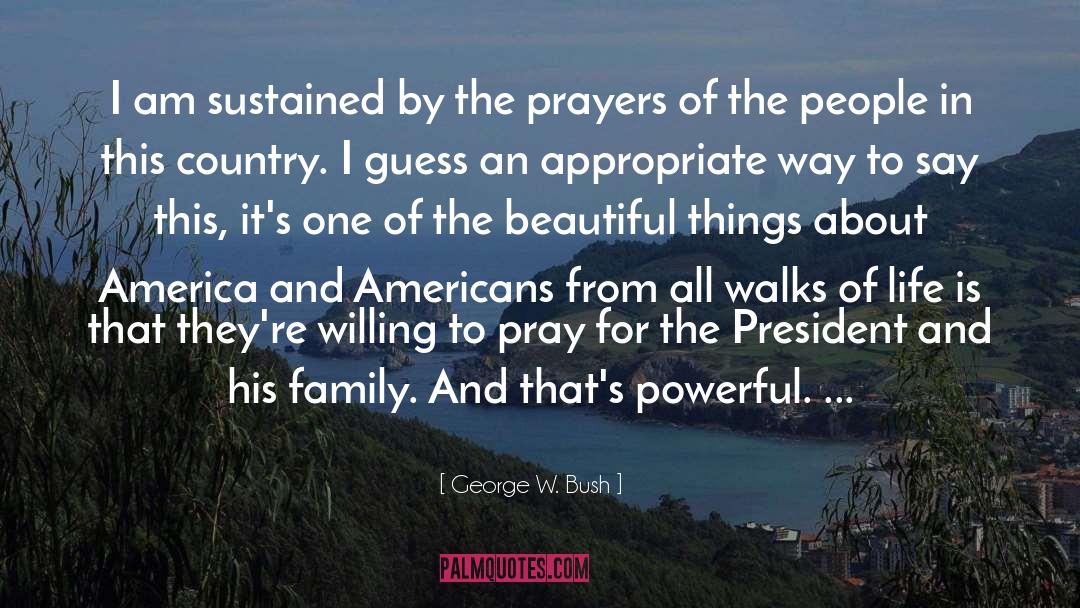 Walks Of Life quotes by George W. Bush