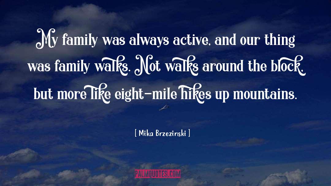 Walks quotes by Mika Brzezinski