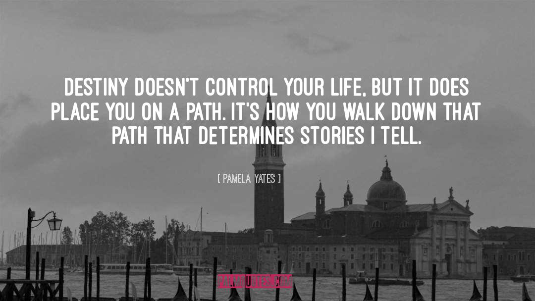 Walks quotes by Pamela Yates