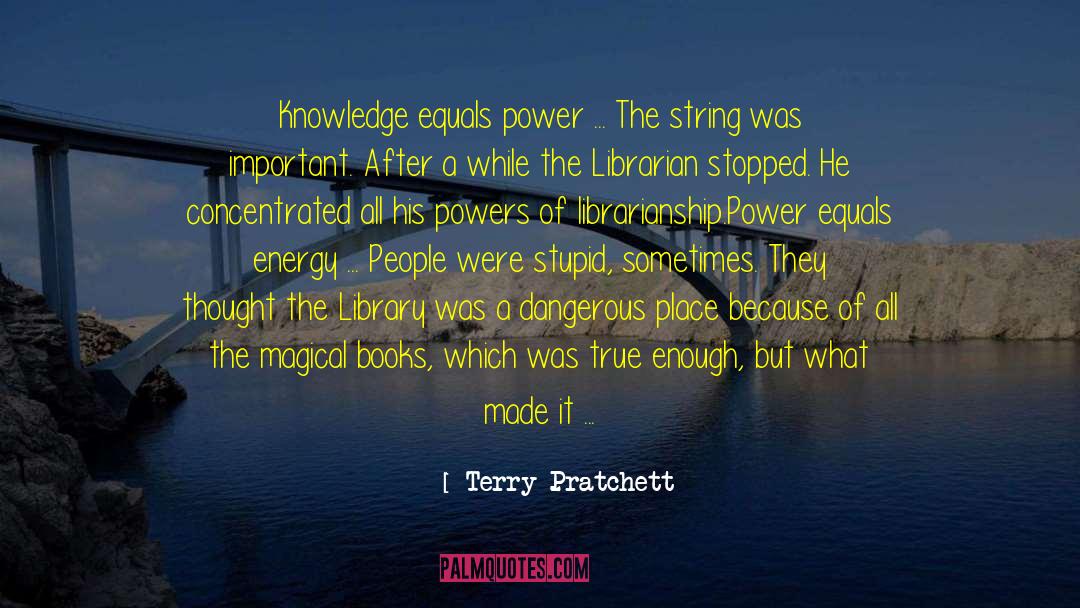 Wall Inscription In His Library quotes by Terry Pratchett
