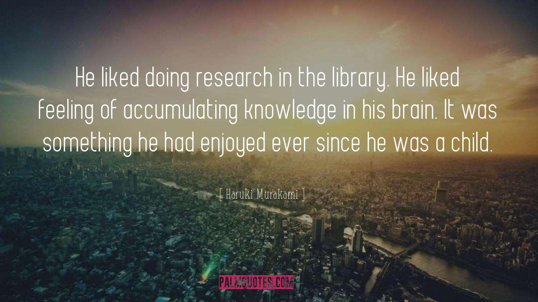 Wall Inscription In His Library quotes by Haruki Murakami