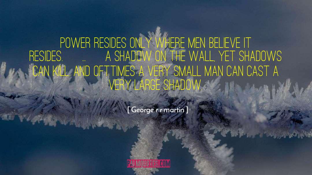 Wall Moods quotes by George R R Martin