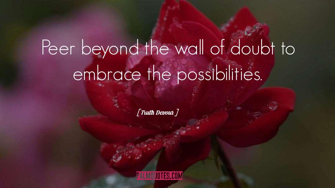 Wall quotes by Truth Devour
