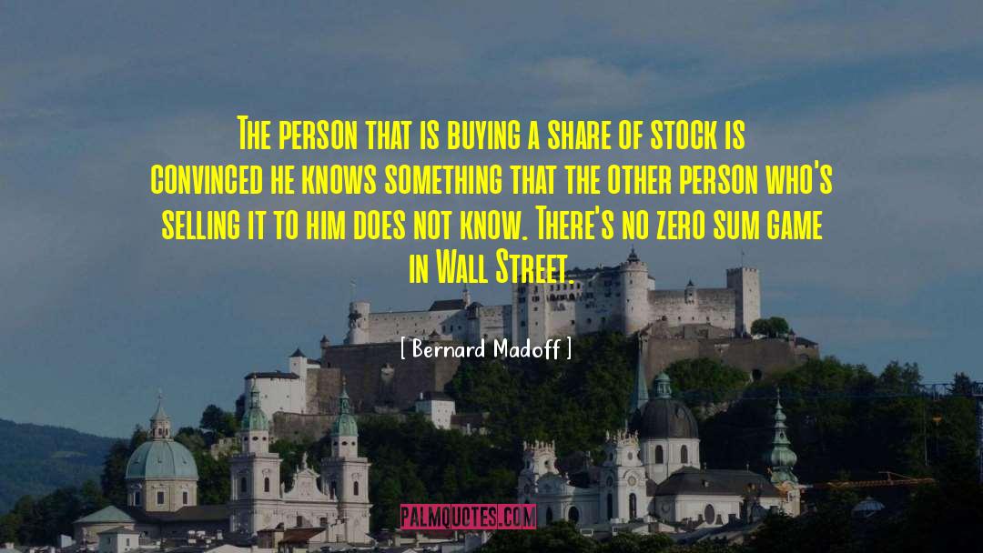 Wall Street quotes by Bernard Madoff