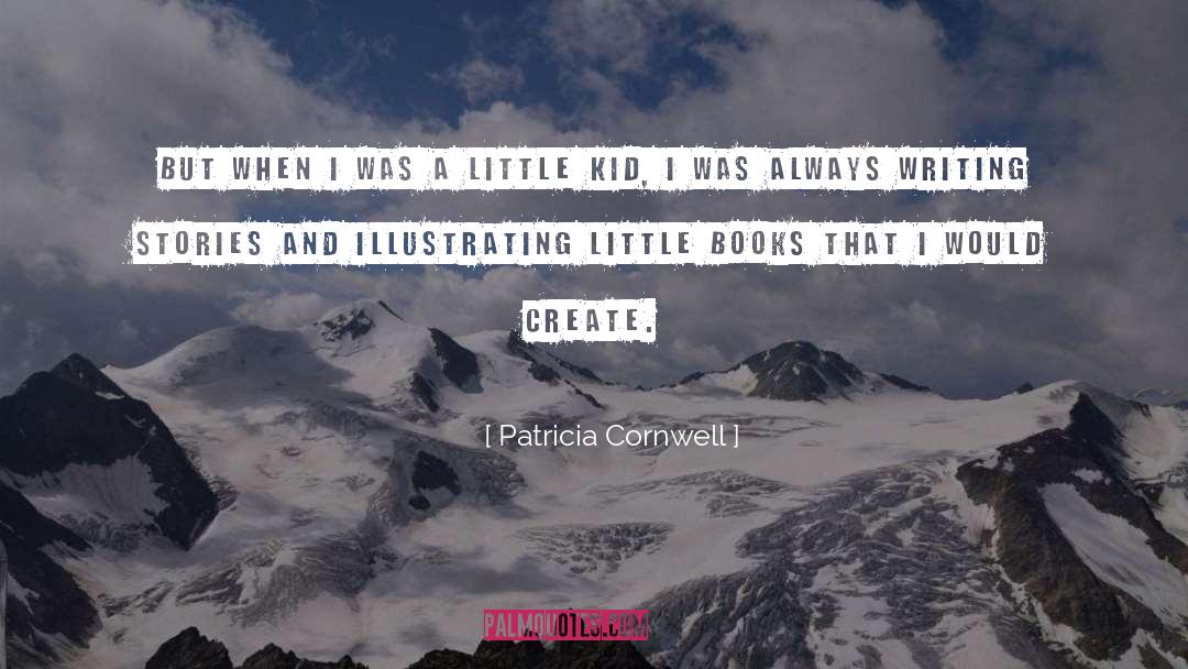 Wall Writing quotes by Patricia Cornwell