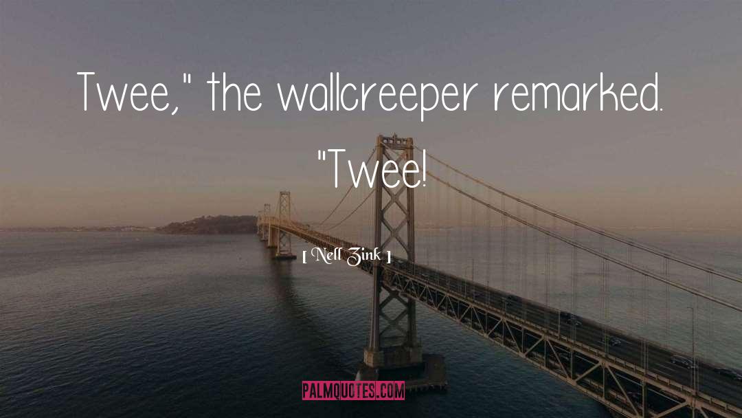 Wallcreeper quotes by Nell Zink