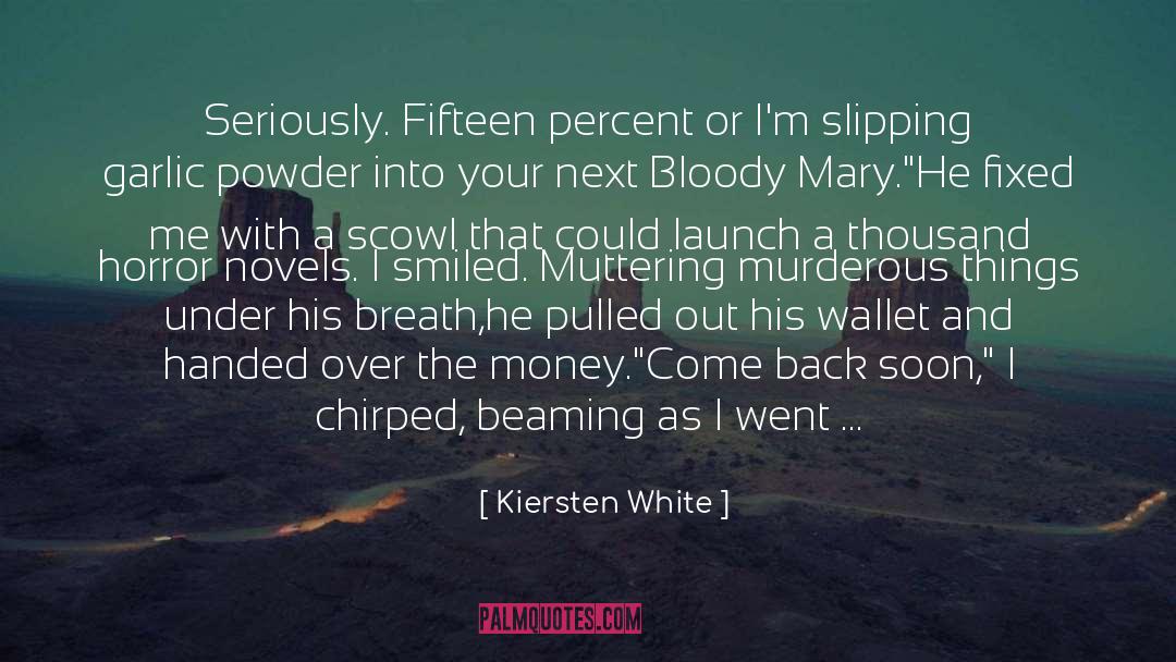 Wallet quotes by Kiersten White