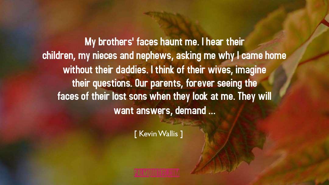 Wallis quotes by Kevin Wallis
