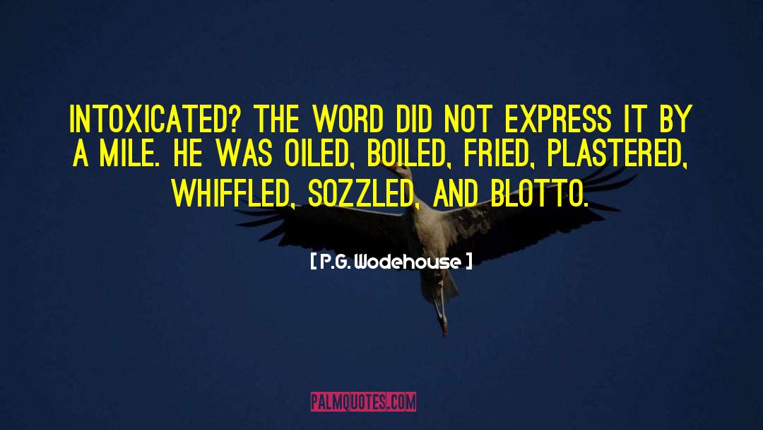 Walloped Synonyms quotes by P.G. Wodehouse