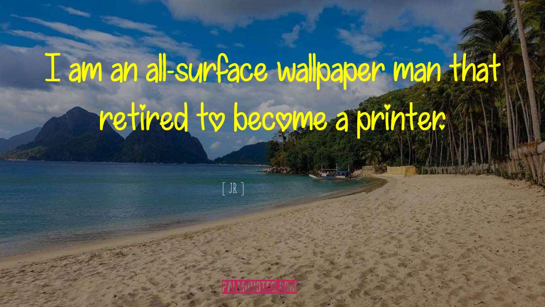 Wallpaper quotes by JR