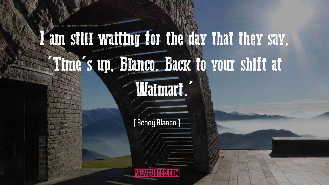 Walmart quotes by Benny Blanco