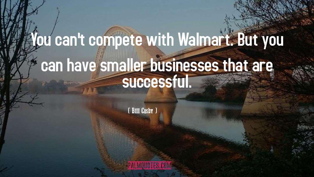 Walmart quotes by Bill Cosby