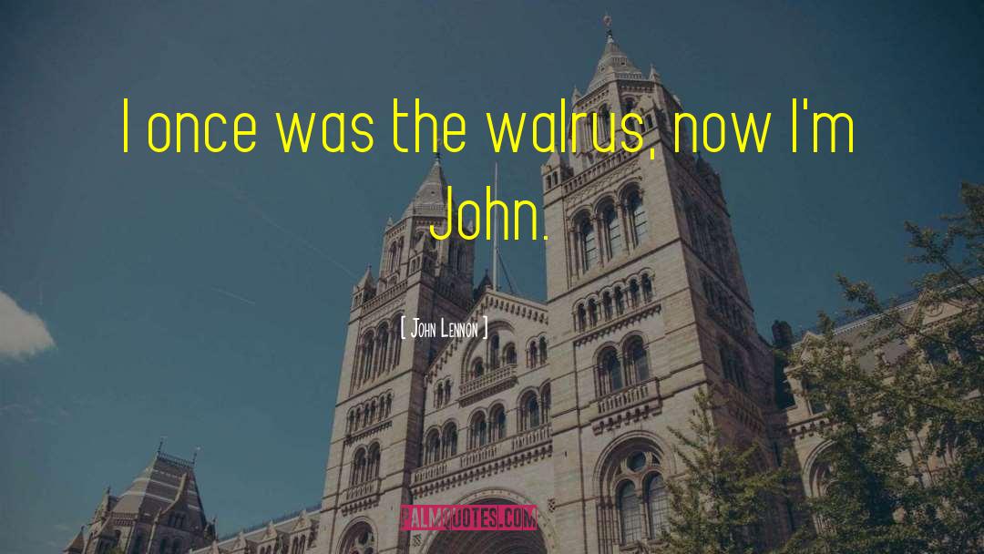 Walrus quotes by John Lennon