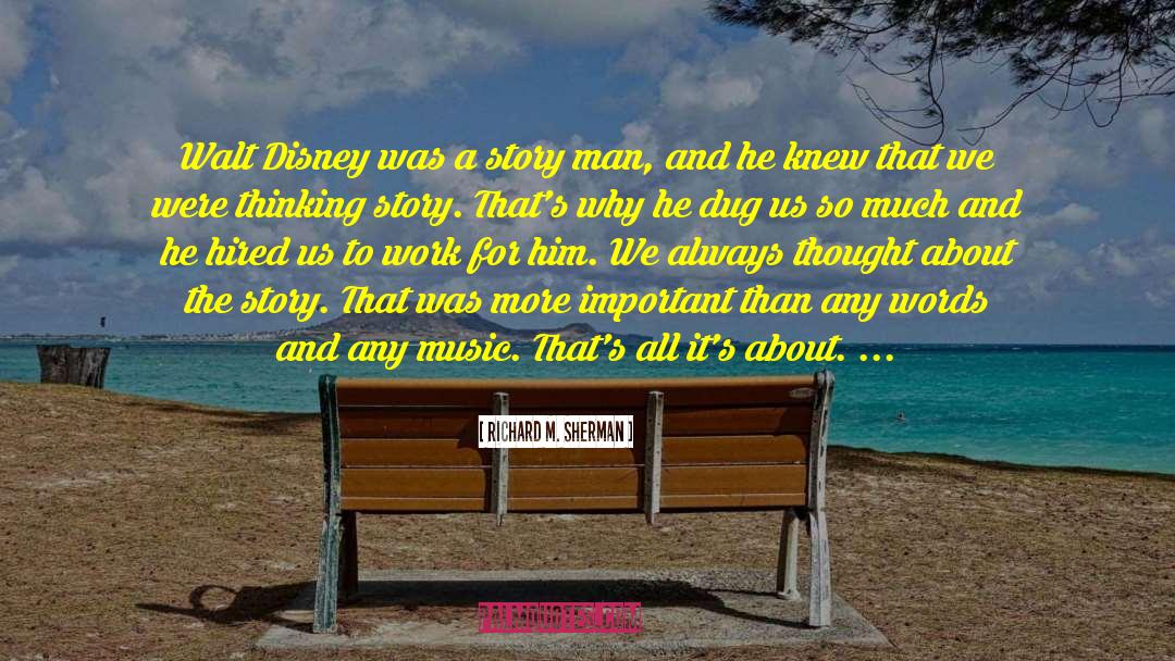 Walt Disney quotes by Richard M. Sherman